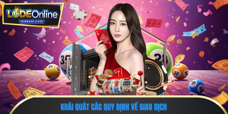 Khái quát các quy định về giao dịch