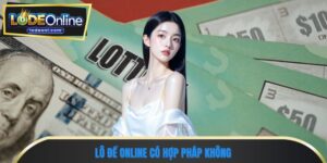 lô đề online có hợp pháp không