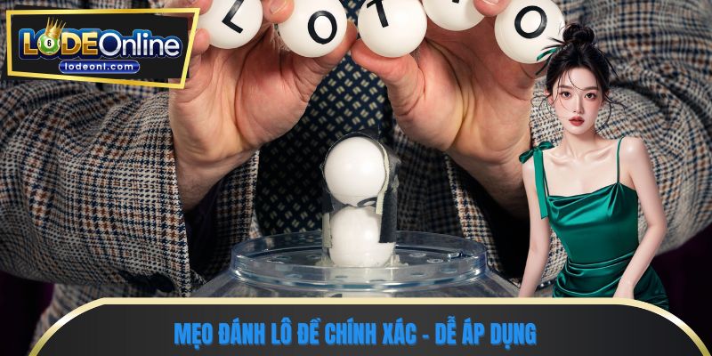 Mẹo đánh lô đề chính xác - Dễ áp dụng