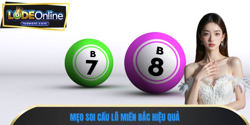 Mẹo soi cầu lô miền bắc hiệu quả