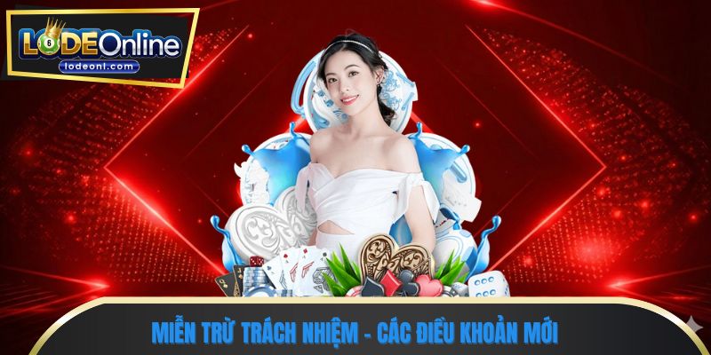 Miễn trừ trách nhiệm - Các điều khoản mới
