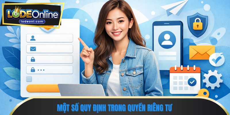 Một số quy định trong quyền riêng tư