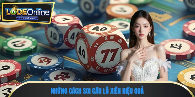 Những cách soi cầu lô xiên hiệu quả