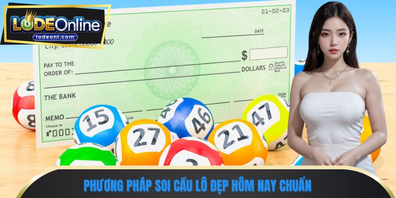 Phương pháp soi cầu lô đẹp hôm nay chuẩn
