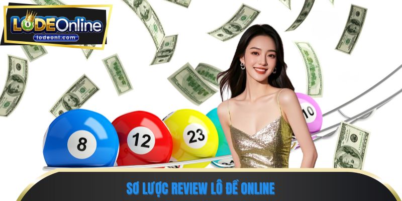 Sơ lược review lô đề online