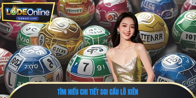 Tìm hiểu chi tiết soi cầu lô xiên