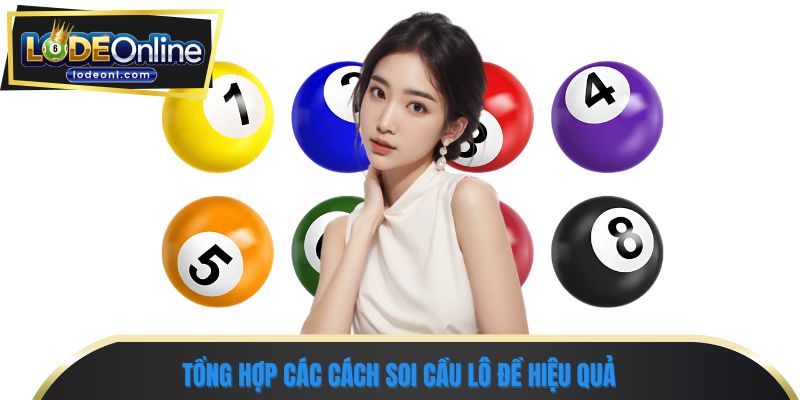 Tổng hợp các cách soi cầu lô đề hiệu quả